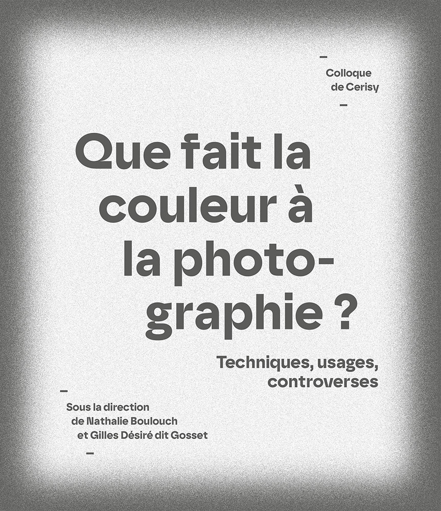 Nathalie Boulouch Que fait la couleur photographie Centre photographique Rouen Normandie
